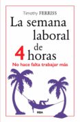 la semana laboral de 4 horas-timothy ferriss-9788490567470 la semana laboral de 4 horas-timothy ferriss-9788490567470
