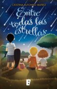 entre todas las estrellas (ebook)-cristina alfonso ibañez-9788490692370 entre todas las estrellas (ebook)-cristina alfonso ibañez-9788490692370