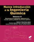 nueva introduccion a la ingenieria quimica (vol. ii): operaciones de separacion, ingenieria de la reaccion quimica y estudios de procesos qumicos-guillermo (ed.) calleja pardo-9788490773970 nueva introduccion a la ingenieria quimica (vol. ii): operaciones de separacion, ingenieria de la reaccion quimica y estudios de procesos qumicos-guillermo (ed.) calleja pardo-9788490773970