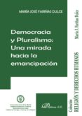 democracia y pluralismo. una mirada hacia la emancipacion (ebook)-9788490850770 democracia y pluralismo. una mirada hacia la emancipacion (ebook)-9788490850770
