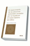 el resarcimiento de los perjuicios personales causados por la muerte en el nuevo baremo de tráfico-mariano medina crespo-9788490900970 el resarcimiento de los perjuicios personales causados por la muerte en el nuevo baremo de tráfico-mariano medina crespo-9788490900970