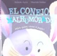 el conejito malhumorado-melanie joyce-9788490948170 el conejito malhumorado-melanie joyce-9788490948170