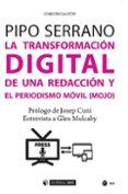 la transformación digital de una redacción y el periodismo móvil (mojo) -pipo serrano-9788491167570 la transformación digital de una redacción y el periodismo móvil (mojo) -pipo serrano-9788491167570