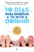 10 días para enseñar a tu hijo a dormir-filipa brazona-9788491642770 10 días para enseñar a tu hijo a dormir-filipa brazona-9788491642770