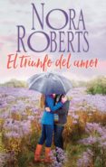 el triunfo del amor (ebook)-nora roberts-9788491704270 el triunfo del amor (ebook)-nora roberts-9788491704270