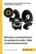 (i.b.d.) montaje y mantenimiento de equipos de audio, video y telecomunicaciones-jose gustavo jimenez perez-9788491980070 (i.b.d.) montaje y mantenimiento de equipos de audio, video y telecomunicaciones-jose gustavo jimenez perez-9788491980070