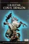la lucha con el dragon: la tirania del ego y la gesta heroica int erior-antonio medrano-9788492158270 la lucha con el dragon: la tirania del ego y la gesta heroica int erior-antonio medrano-9788492158270
