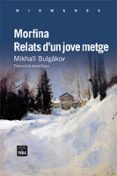 morfina relats d un jove-mijail bulgakov-9788492440870 morfina relats d un jove-mijail bulgakov-9788492440870