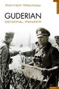 guderian: general panzer-kenneth macksey-9788492567270 guderian: general panzer-kenneth macksey-9788492567270