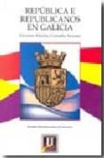 republica e republicanos en galicia-emilio grandio seoane-9788493310370 republica e republicanos en galicia-emilio grandio seoane-9788493310370