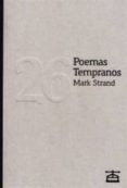 26 poemas tempranos-mark strand-9788493384470 26 poemas tempranos-mark strand-9788493384470