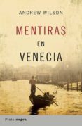 mentiras en venecia-andrew wilson-9788493618070 mentiras en venecia-andrew wilson-9788493618070
