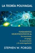 la teoria polivagal: fundamentos neurofisiologicos de las emociones, el apego, la comunicacion y la autorregulacion-stephen w. porges-9788493774370 la teoria polivagal: fundamentos neurofisiologicos de las emociones, el apego, la comunicacion y la autorregulacion-stephen w. porges-9788493774370