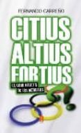 CITIUS ALTIUS FORTIUS-1998512-otro-formato