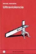 ultraviolencia-miguel noguera loven-9788494001970 ultraviolencia-miguel noguera loven-9788494001970