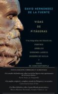 vidas de pitágoras (2ª ed.)-david hernandez de la fuente-9788494094170 vidas de pitágoras (2ª ed.)-david hernandez de la fuente-9788494094170