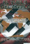 el vuelo del aguila-felipe botaya-9788494192470 el vuelo del aguila-felipe botaya-9788494192470