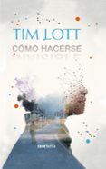 cómo hacerse invisible-tim lott-9788494325670 cómo hacerse invisible-tim lott-9788494325670