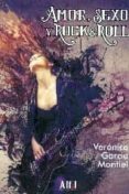 amor, sexo y rock&roll-veronica garcia-9788494337970 amor, sexo y rock&roll-veronica garcia-9788494337970