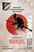 la violacion de nanking: el holocausto olvidado de la segunda guerra mundial-iris chang-9788494531170 la violacion de nanking: el holocausto olvidado de la segunda guerra mundial-iris chang-9788494531170