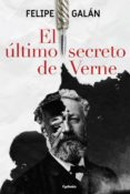 el último secreto de verne-felipe galan-9788494586170 el último secreto de verne-felipe galan-9788494586170