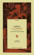 varney, el vampiro o el festín de sangre (vol ii) (capitulos xiii -xxxiii)-james malcolm rymer-9788494667770 varney, el vampiro o el festín de sangre (vol ii) (capitulos xiii -xxxiii)-james malcolm rymer-9788494667770