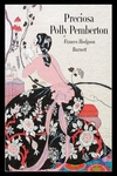 preciosa polly pemberton (ed. ilustrada)-frances hodgson burnett-9788494687570 preciosa polly pemberton (ed. ilustrada)-frances hodgson burnett-9788494687570