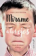mirame a los ojos: mi vida con el sindrome de asperger-john elder robison-9788494740770 mirame a los ojos: mi vida con el sindrome de asperger-john elder robison-9788494740770