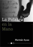 la palabra en la mano-marimen ayuso-9788494741470 la palabra en la mano-marimen ayuso-9788494741470