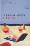 un economista de letras: una novela de encuentros entre la econom ia y la literatura-pedro asensio romero-9788495348470 un economista de letras: una novela de encuentros entre la econom ia y la literatura-pedro asensio romero-9788495348470