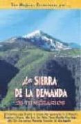la sierra de la demanda. 25 itinerarios-rufo ganuza-alicia sanz de acedo-9788495368270 la sierra de la demanda. 25 itinerarios-rufo ganuza-alicia sanz de acedo-9788495368270