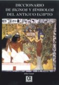 diccionario de signos y simbolos del antiguo egipto-elisa castel-9788495414670 diccionario de signos y simbolos del antiguo egipto-elisa castel-9788495414670
