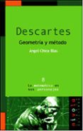 descartes: geometria y metodo-angel chica blas-9788495599070 descartes: geometria y metodo-angel chica blas-9788495599070