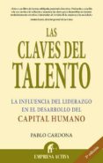 las claves del talento: la influencia del liderazgo en el desarro llo del capital humano-pablo cardona soriano-9788495787170 las claves del talento: la influencia del liderazgo en el desarro llo del capital humano-pablo cardona soriano-9788495787170
