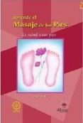 aprende el el masale de los pies: la salud a tus pies-9788496079670 aprende el el masale de los pies: la salud a tus pies-9788496079670