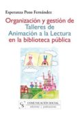 organizacion y gestion de talleres de animacion a la lectura en l a biblioteca publica-esperanza pozo fernandez-9788496082670 organizacion y gestion de talleres de animacion a la lectura en l a biblioteca publica-esperanza pozo fernandez-9788496082670