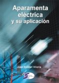 aparamenta electrica y su aplicacion-jose roldan viloria-9788496300170 aparamenta electrica y su aplicacion-jose roldan viloria-9788496300170
