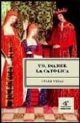 yo isabel la catolica-cesar vidal-9788496326170 yo isabel la catolica-cesar vidal-9788496326170