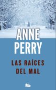 las raices del mal-anne perry-9788496546370 las raices del mal-anne perry-9788496546370