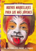 nuevos maquillajes para los mas jovenes: 14 modelos paso a paso-beattina wilberg-9788496550070 nuevos maquillajes para los mas jovenes: 14 modelos paso a paso-beattina wilberg-9788496550070