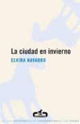 la ciudad en invierno (ebook)-elvira navarro-9788496594470 la ciudad en invierno (ebook)-elvira navarro-9788496594470