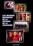 las mejores miniseries de la historia de la television-jose luis mena-9788496613270 las mejores miniseries de la historia de la television-jose luis mena-9788496613270