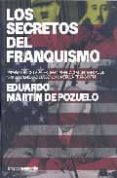los secretos del franquismo-eduardo martin de pozuelo-9788496642270 los secretos del franquismo-eduardo martin de pozuelo-9788496642270