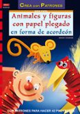 animales y figuras con papel plegado en forma de acordeon-armin taubner-9788496777170 animales y figuras con papel plegado en forma de acordeon-armin taubner-9788496777170