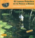 el lance practico en la pesca a mosca (prologo de moncho jarrin) (incluye curso en dvd)-manuel iglesias-9788496899070 el lance practico en la pesca a mosca (prologo de moncho jarrin) (incluye curso en dvd)-manuel iglesias-9788496899070