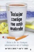 trabajar contigo me esta matando: liberate de las trampas emocion ales en el trabajo-katherine crowley-kathi elster-9788497347570 trabajar contigo me esta matando: liberate de las trampas emocion ales en el trabajo-katherine crowley-kathi elster-9788497347570