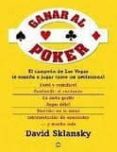 ganar al poker: el campeon de las vegas le enseña a jugar como un profesional-david sklansky-9788497348270 ganar al poker: el campeon de las vegas le enseña a jugar como un profesional-david sklansky-9788497348270