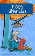 fisica divertida-carlos fiolhais-9788497543170 fisica divertida-carlos fiolhais-9788497543170