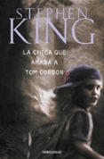 la chica que amaba a tom gordon-stephen king-9788497593670 la chica que amaba a tom gordon-stephen king-9788497593670