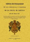 censo de poblacion de las provincias y partidos de la corona de c astilla en el siglo xvi (facsimil)-tomas gonzalez-9788497615570 censo de poblacion de las provincias y partidos de la corona de c astilla en el siglo xvi (facsimil)-tomas gonzalez-9788497615570